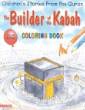 Children's Stories from the Quran -The Builder of the Kabah, Coloring book (Saniyasnain Khan)