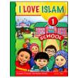 I Love Islam - 1 Textbook (Aimen Ansari, Nabil Sadoun, Ed.D and Majida Yousef)