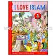 I Love Islam - 4 Textbook (Aimen Ansari, Nabil Sadoun, Ed.D and Majida Yousef)
