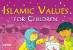 Islamic Values for Children, Paperback (Lila Assiff Tarabain)