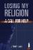 Losing My Religion: A Call for Help