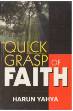 Quick Grasp of Faith (Harun Yahya)
