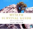 Muslim Survival Guide: Advice in Three Parts (6 CDs)