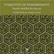 Etiquettes of Disagreement, CD (Shaykh Abdallah Bin Bayyah, trans. Hamza Yusuf)